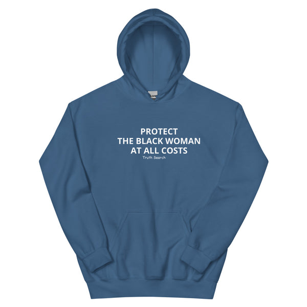 Protect The Black Woman Unisex Hoodie